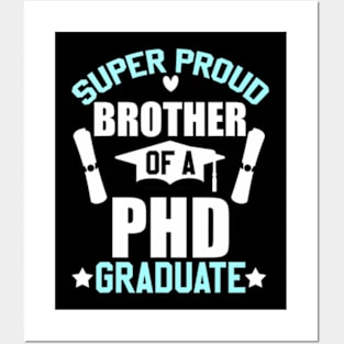 Proud Brother of PHD Graduate 2024 Doctoral Graduation Day Posters and Art